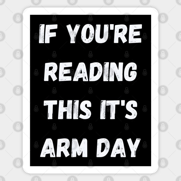 You Can't Read This But It's Arm Day Magnet by MakerMind8.2